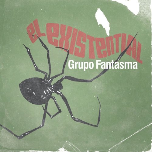 Grupo Fantasma - El Existential (2010)