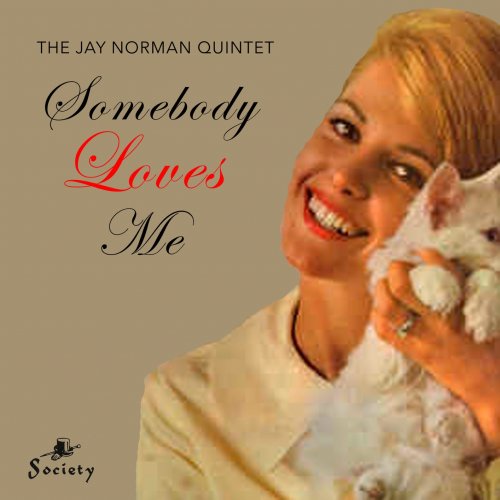 The Jay Norman Quintet - Somebody Loves Me (Remastered) (1963/2020) [Hi-Res]