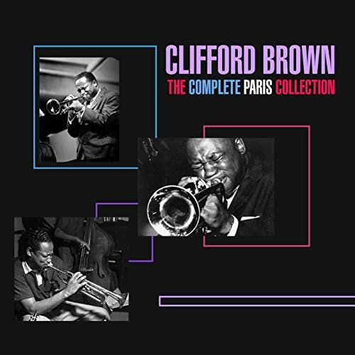 Clifford Brown - The Complete Paris Collection (2011)