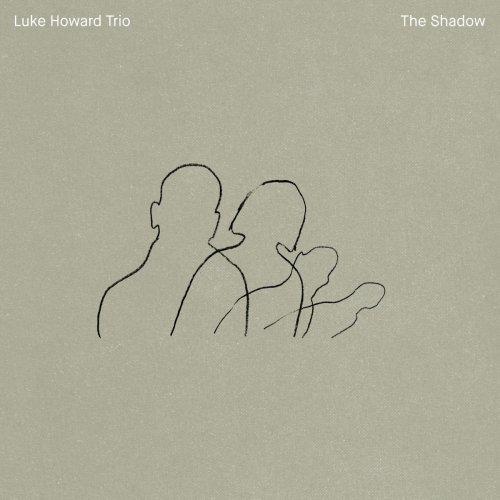 Luke Howard Trio - The Shadow (2020)