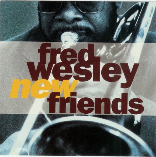 Fred Wesley - New Friends (1990)