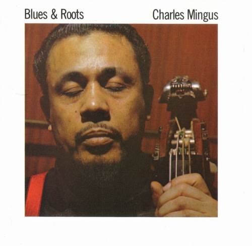 Charles Mingus - Blues & Roots (1990) CD Rip