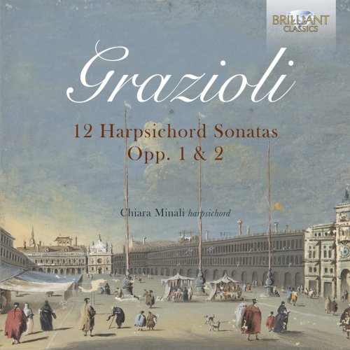 Chiara Minali - Grazioli: 12 Harpsichord Sonatas Opp. 1 & 2 (2020) [Hi-Res]