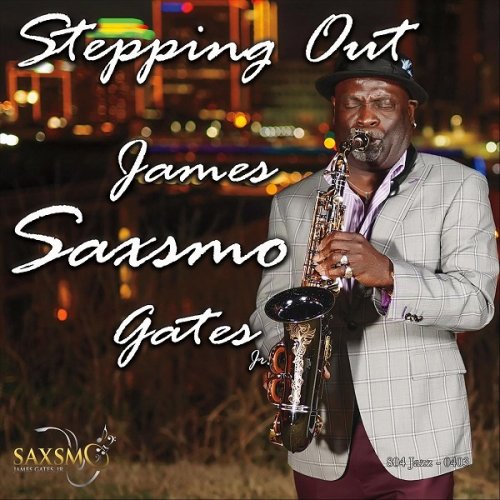James Saxsmo Gates - Stepping Out (2020)