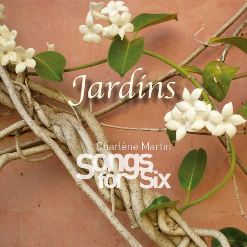 Charlène Martin Songs for Six - Jardins (2020)