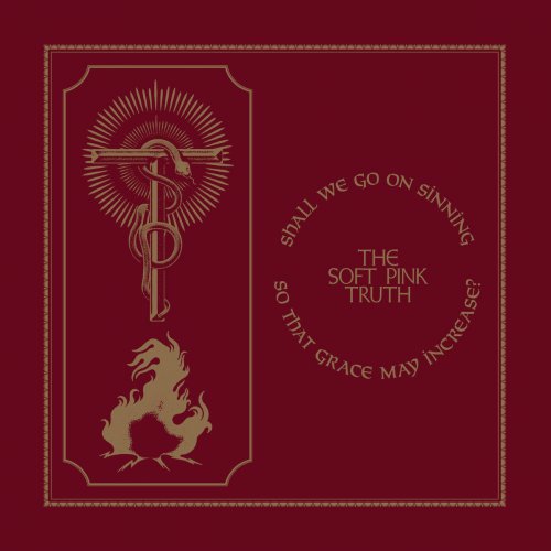 The Soft Pink Truth - Shall We Go On Sinning So That Grace May Increase? (2020) [Hi-Res]
