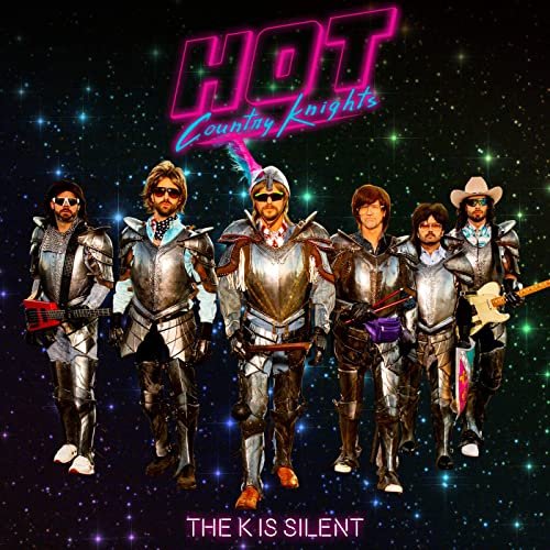 Hot Country Knights - The K Is Silent (2020) Hi Res