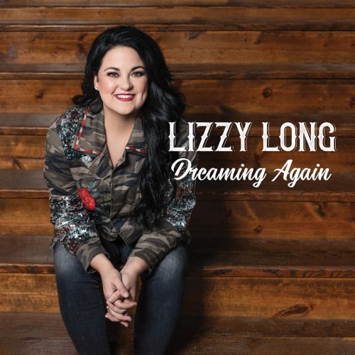 Lizzy Long - Dreaming Again (2020) [Hi-Res]
