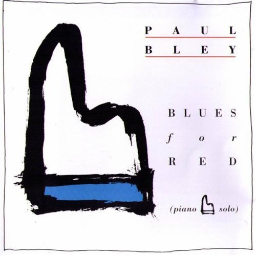 Paul Bley - Blues For Red (1992) FLAC
