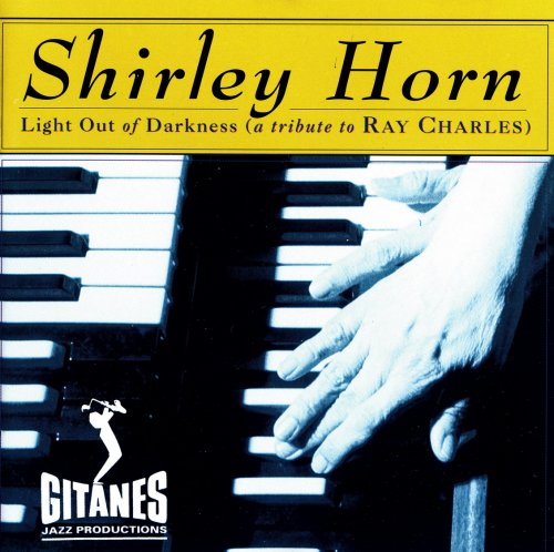 Shirley Horn ‎– Light Out Of Darkness (A Tribute To Ray Charles) (1993) FLAC