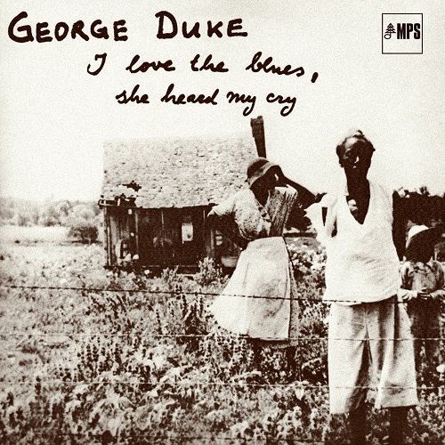 George Duke - I Love the Blues, She Heard My Cry (1975/2015) [Hi-Res]