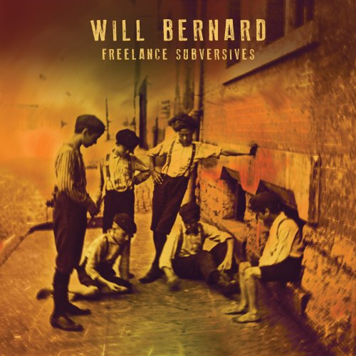 Will Bernard - Freelance Subversives (2020) [Hi-Res]