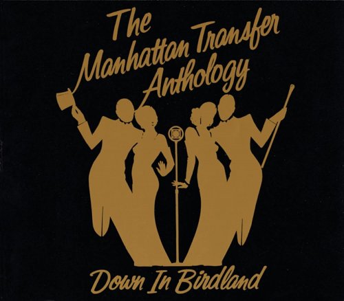 The Manhattan Transfer - The Manhattan Transfer Anthology (Down In Birdland) (1992)