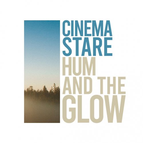 Cinema Stare - Hum and the Glow (2020)