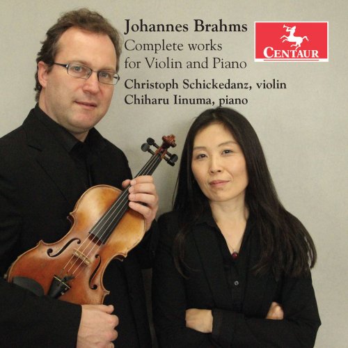 Christoph Schickedanz - Brahms: Complete Works for Violin & Piano (2020)
