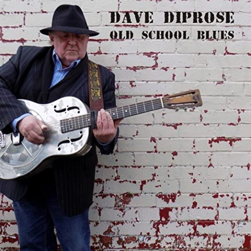 Dave Diprose - Old School Blues (2016)