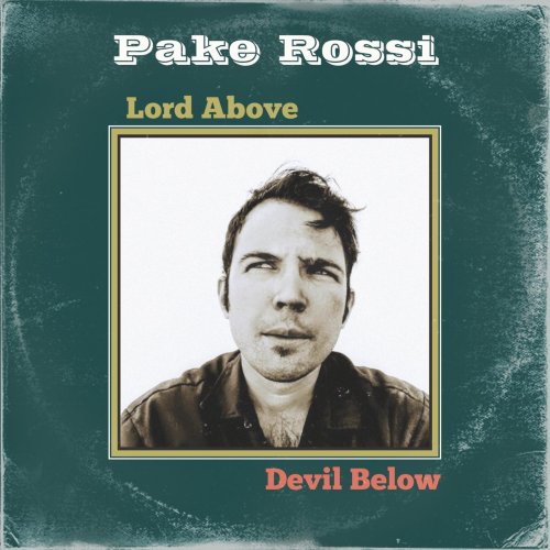 Pake Rossi - Lord Above Devil Below (2020)