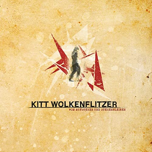 Kitt Wolkenflitzer - Vom Aufstehen und Stehenbleiben (2014/2020)