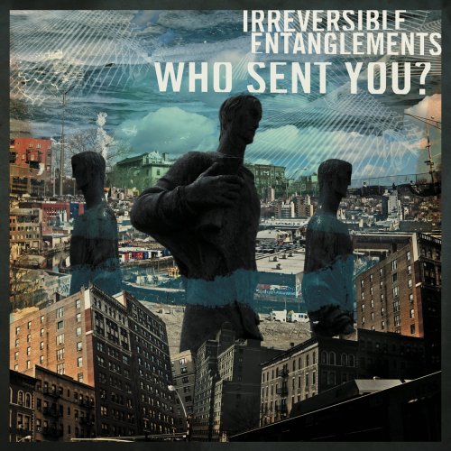 Irreversible Entanglements - Who Sent You? (2020) [88.2/24 Hi-Res]