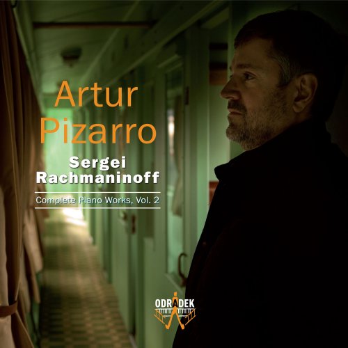 Artur Pizarro - Sergei Rachmaninoff: Complete Piano Works, Vol. 2 (2015) [Hi-Res]