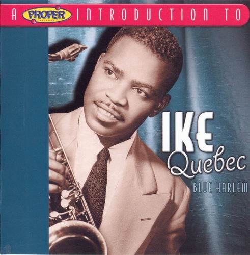 Ike Quebec - Blue Harlem (2004)