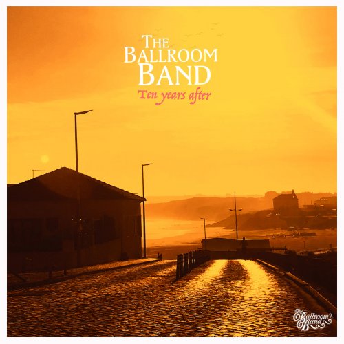 The Ballroom Band - Ten Years After (2020)