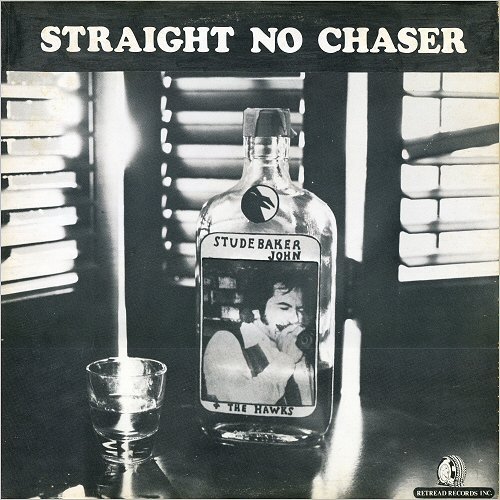 Studebaker John & The Hawks -Straight No Chaser (1979) [Vinyl]
