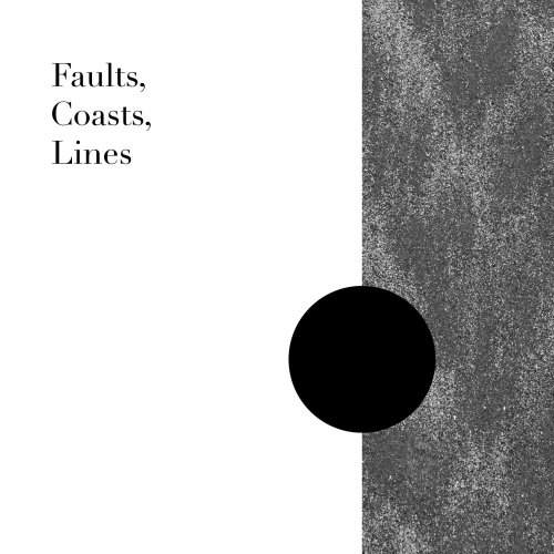 Loscil - Faults, Coasts, Lines (2020) [Hi-Res]