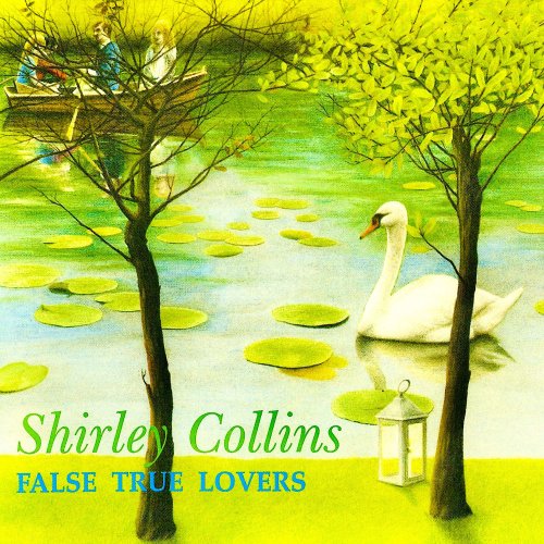 Shirley Collins - False True Lovers (2019) [Hi-Res]