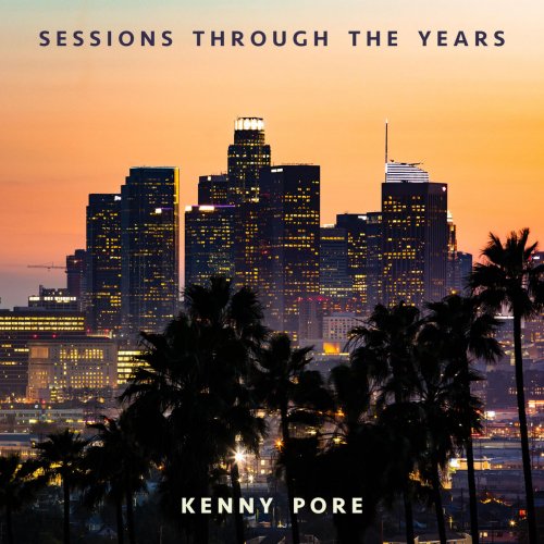 Kenny Pore - Sessions Through the Years (2020)