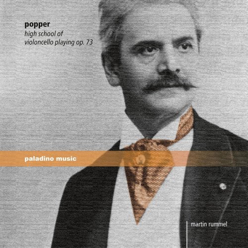 Martin Rummel - Popper: High School of Cello Playing, Op. 73 (2017/2020)
