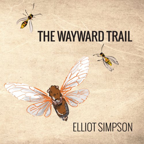 Elliot Simpson, Justin Christensen - The Wayward Trail (2015) [Hi-Res]