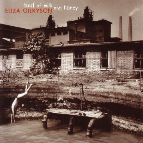 Eliza Gilkyson - Land Of Milk And Honey (2004)