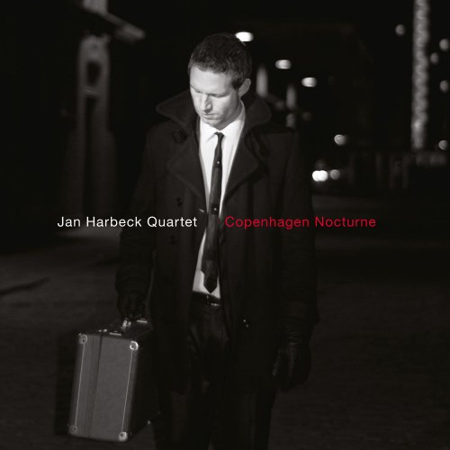 Jan Harbeck Quartet - Copenhagen Nocturne (2011)