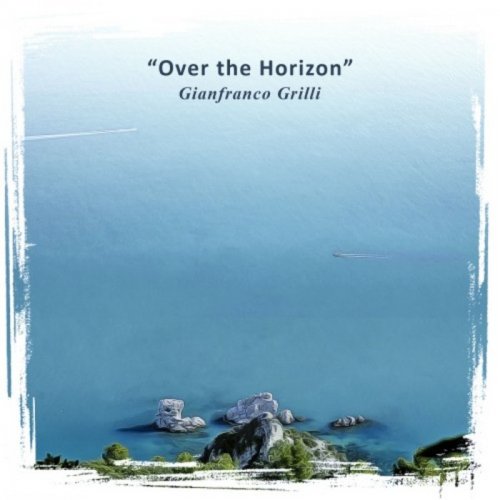 Gianfranco Grilli - Over the Horizon (2020)