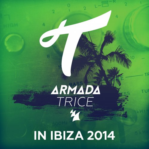 Armada Trice in Ibiza 2014 (2014)