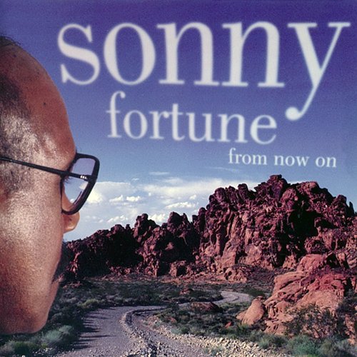 Sonny Fortune - From Now On (1996) FLAC