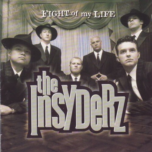 The Insyderz - Fight Of My Life (1998)