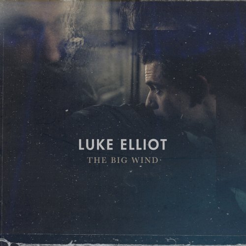 Luke Elliot - The Big Wind (2020) [Hi-Res]