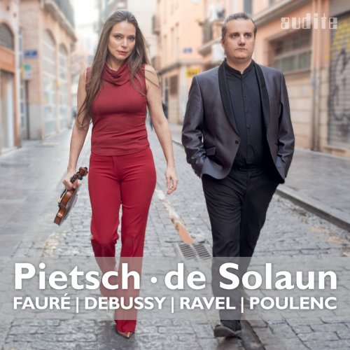 Franziska Pietsch & Josu de Solaun - Fantasque - French Violin Sonatas by Fauré, Debussy, Ravel & Poulenc (2020) [Hi-Res]