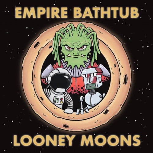 Empire Bathtub - Looney Moons (2020) [Hi-Res]