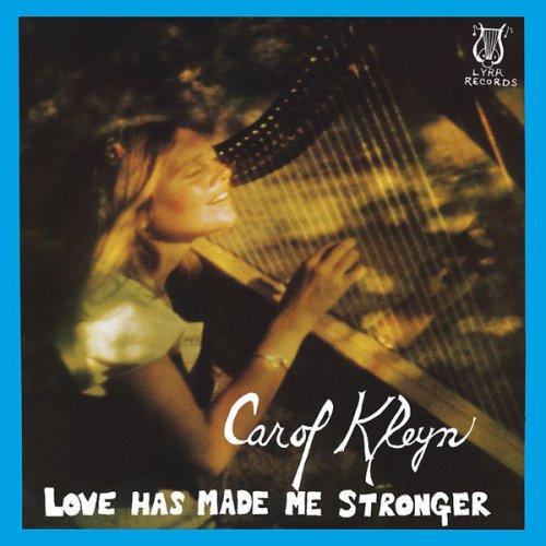 Carol Kleyn - Love Has Made Me Stronger (2011)