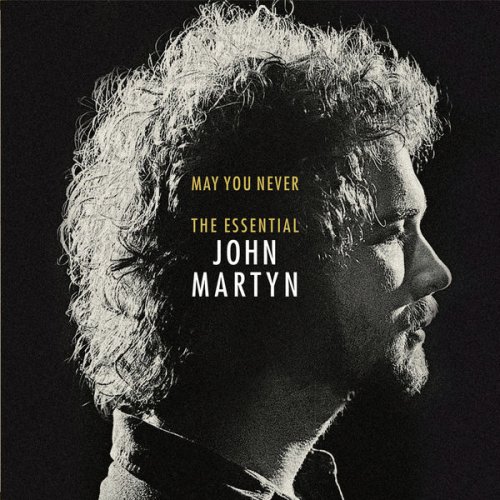 John Martyn - May You Never: The Essential John Martyn (2016) flac