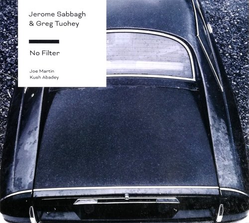 Jerome Sabbagh & Greg Tuohey - No Filter (2018) CD Rip