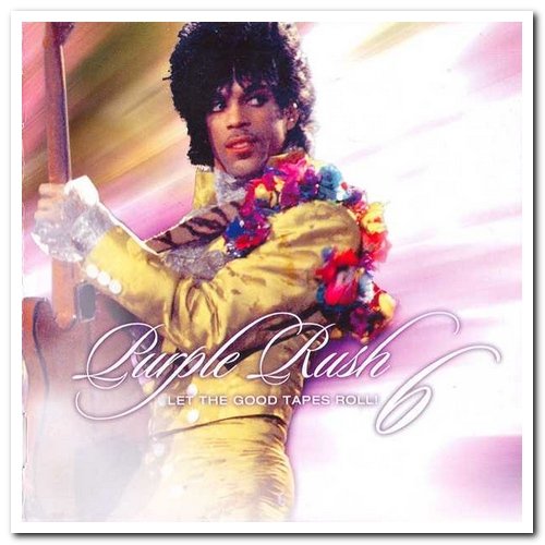 Prince – Purple Rush 6: Let The Good Tapes Roll! (Rehearsals & Concerts 1983-85) [6CD Set] (2008)