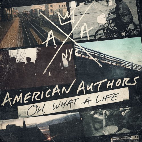 American Authors - Oh, What A Life (2014) [Hi-Res]