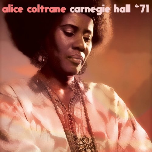 Alice Coltrane - Carnegie Hall '71 (2018)