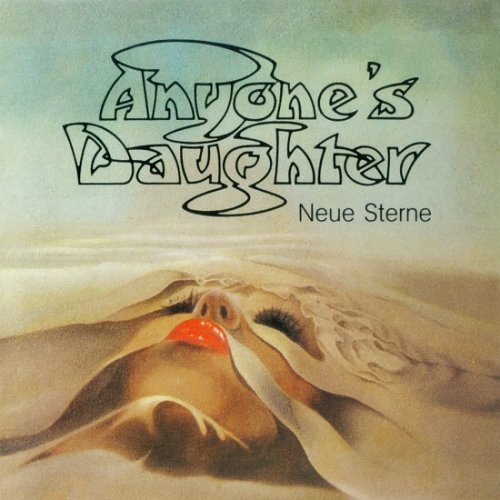 Anyone's Daughter - Neue Sterne (Reissue, Remastered) (1983/2012)