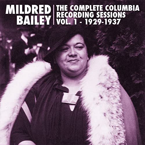 Mildred Bailey - The Complete Columbia Recording Sessions, Vol. 1 - 1929-1937 (2017)