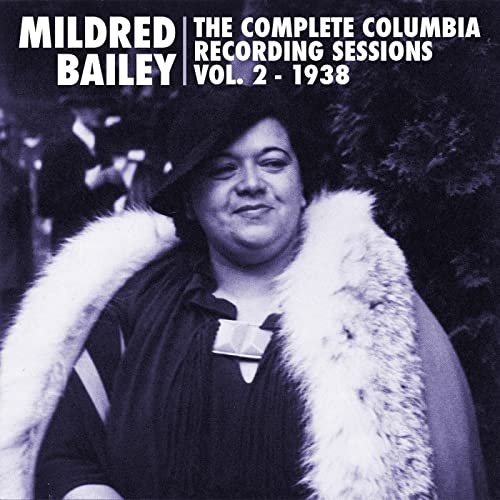 Mildred Bailey - The Complete Columbia Recording Sessions, Vol. 2 - 1938 (2017)